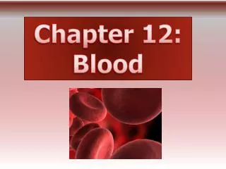 Chapter 12: Blood