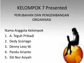 KELOMPOK 7 Presented