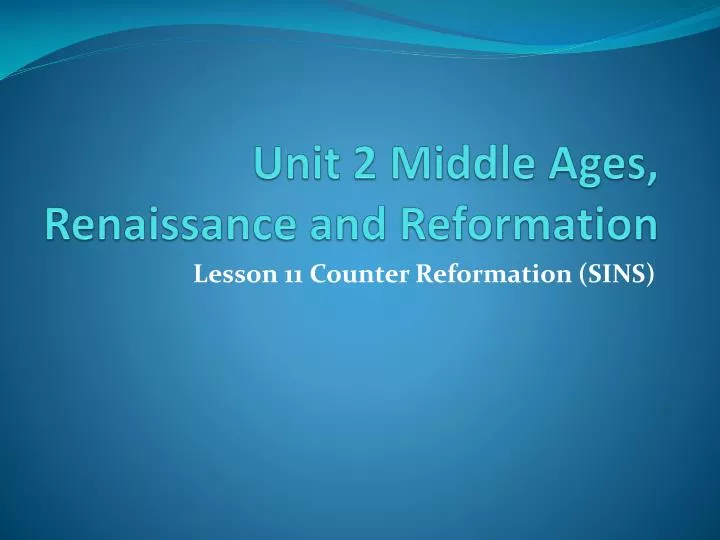 unit 2 middle ages renaissance and reformation