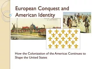 European Conquest and American Identity