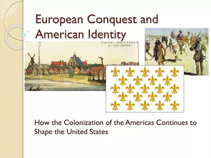 european conquest and american identity