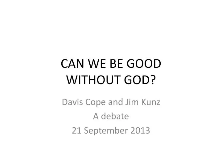 can we be good without god