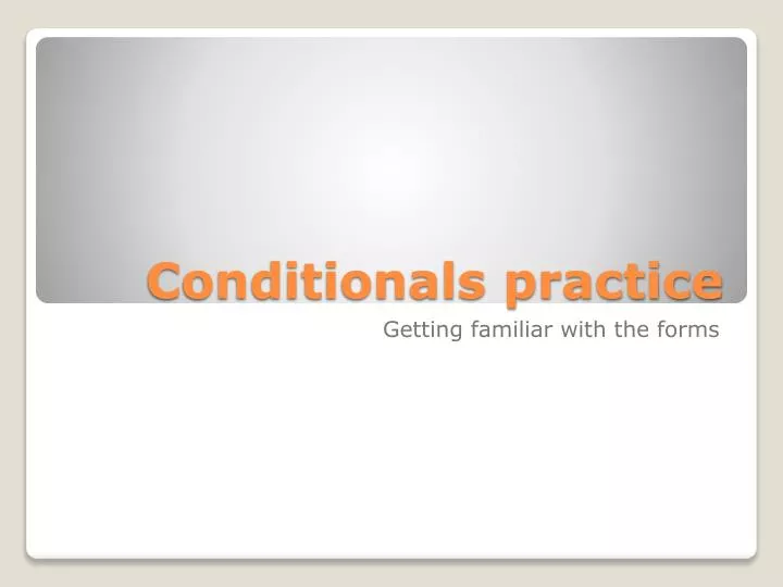conditionals practice