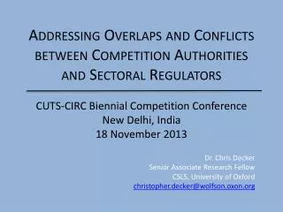 Addressing Overlaps and Conflicts between Competition A uthorities and S ectoral R egulators