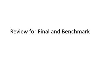 Review for Final and Benchmark