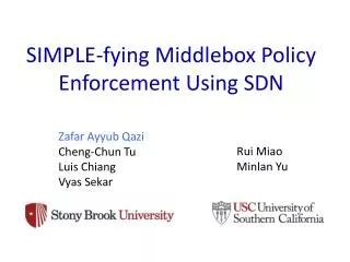 SIMPLE- fying Middlebox Policy Enforcement Using SDN