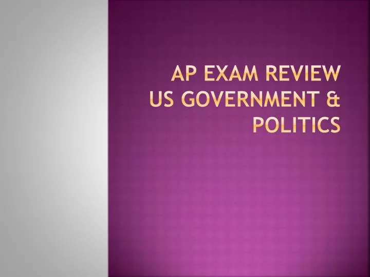 ap exam review us government politics