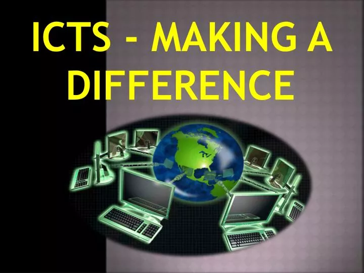 icts making a difference