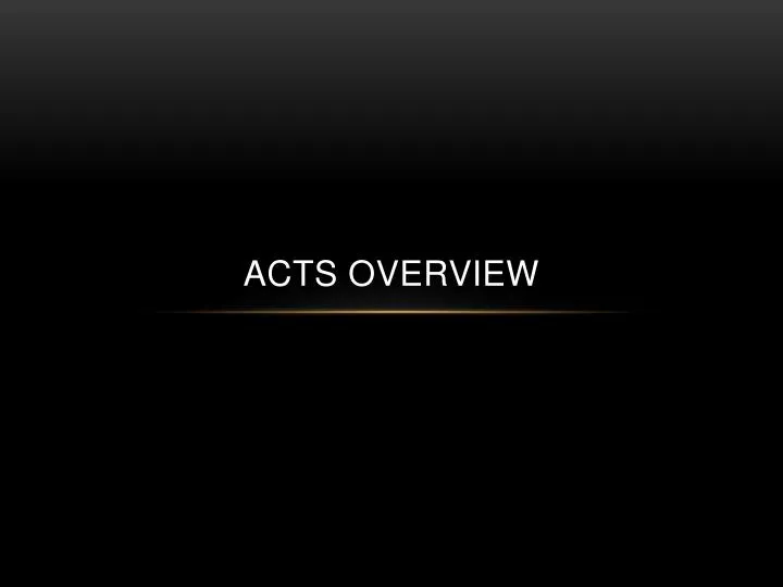 acts overview