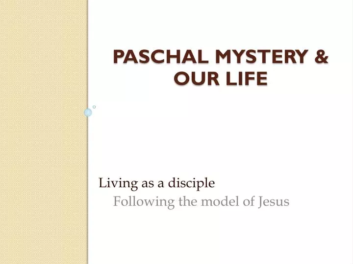 paschal mystery our life