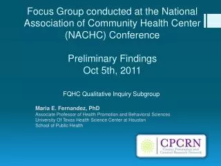 FQHC Qualitative Inquiry Subgroup Maria E. Fernandez, PhD