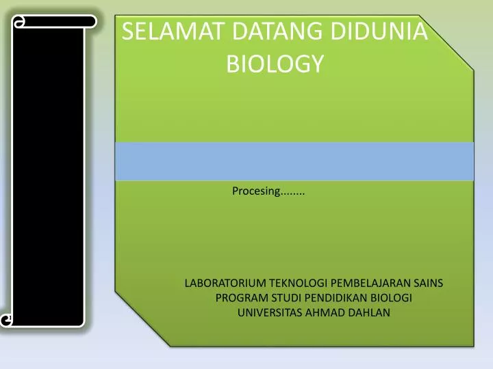 selamat datang didunia biology