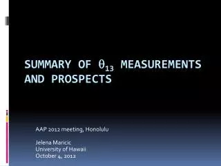 Summary of ? 13 Measurements and Prospects