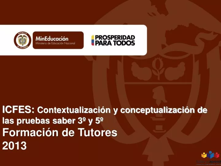icfes contextualizaci n y conceptualizaci n de las pruebas saber 3 y 5 formaci n de tutores 2013