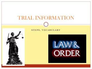 TRIAL INFORMATION