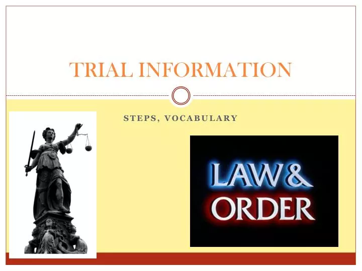 trial information