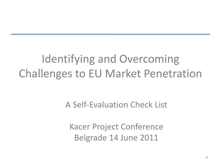 identifying and overcoming challenges to eu market penetration