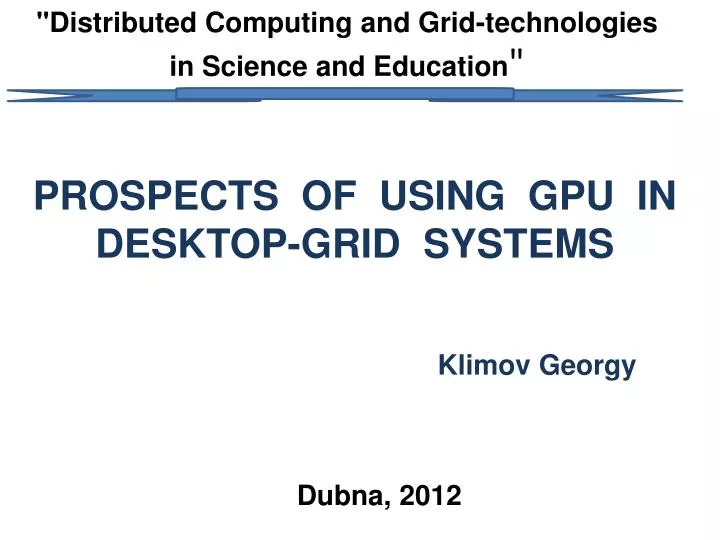 distributed computing and grid technologies in science and education