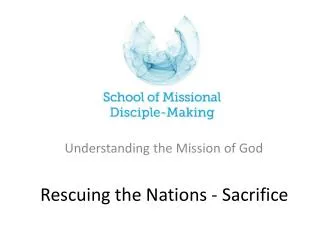 Rescuing the Nations - Sacrifice