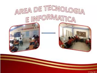 AREA DE TECNOLOGIA E INFORMATICA