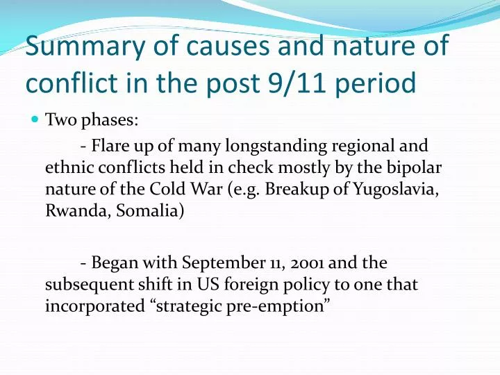 summary of causes and nature of conflict in the post 9 11 period