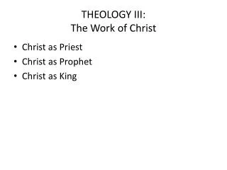 THEOLOGY III: The Work of Christ