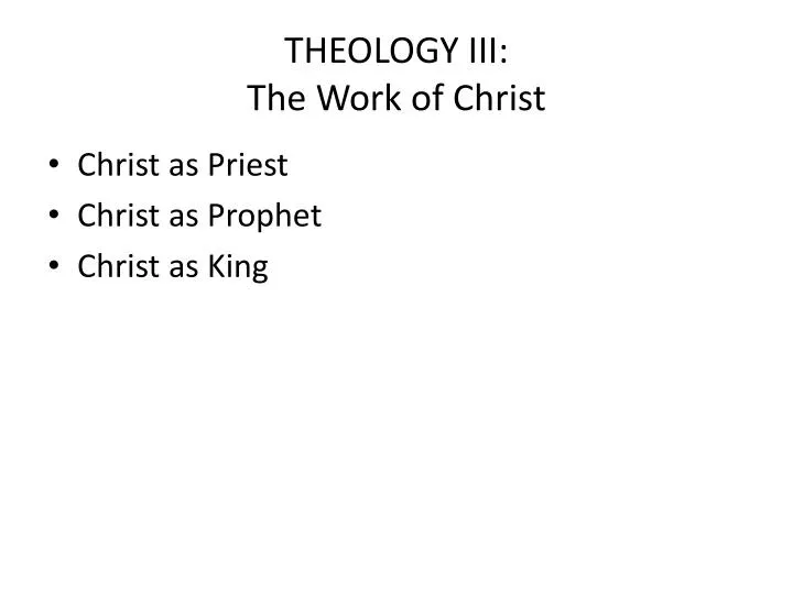 theology iii the work of christ