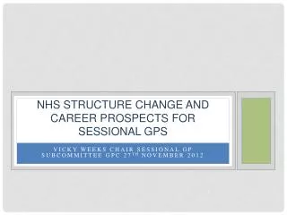 nHS Structure Change and career prospects for sessional GPs