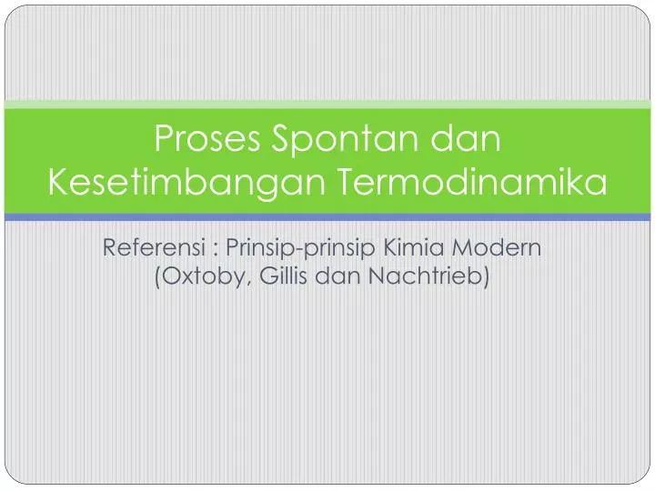 proses spontan dan kesetimbangan termodinamika