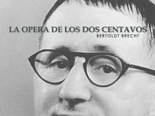 la opera de los dos centavos