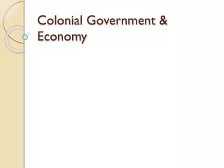 Colonial Government &amp; Economy