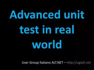 Advanced unit test in real world