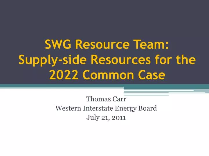 swg resource team supply side resources for the 2022 common case
