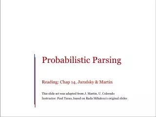 Probabilistic Parsing Reading: Chap 14, Jurafsky &amp; Martin