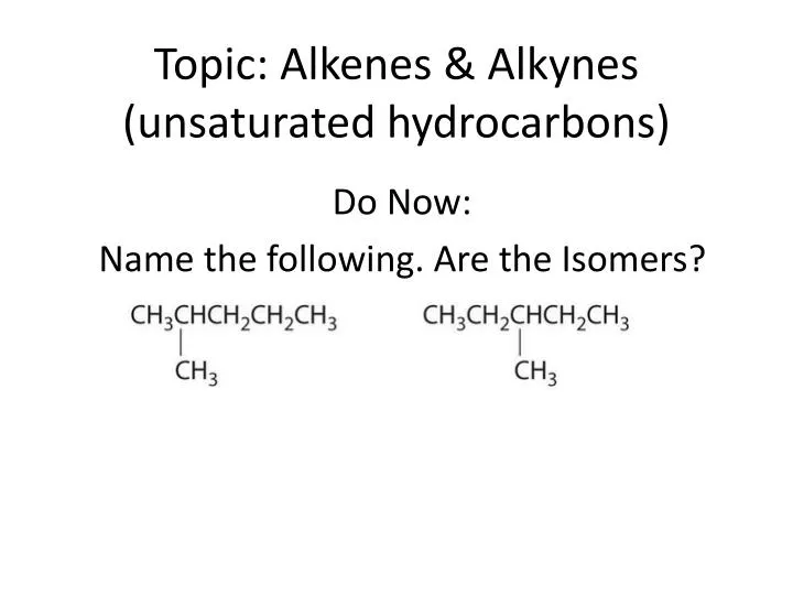 topic alkenes alkynes unsaturated hydrocarbons