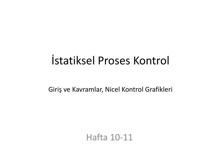 statiksel proses kontrol giri ve kavramlar nicel kontrol grafikleri