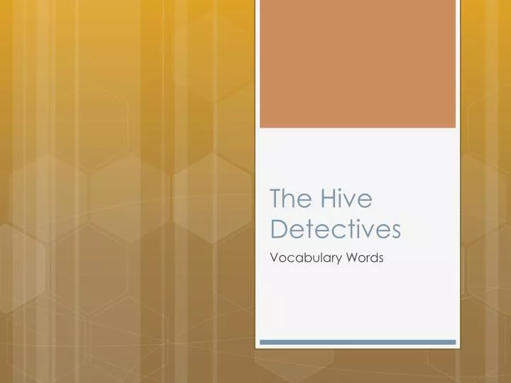 the hive detectives