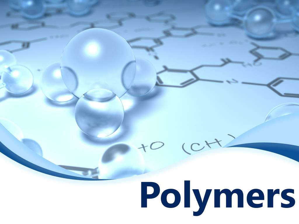 PPT - Polymers PowerPoint Presentation, free download - ID:1901104