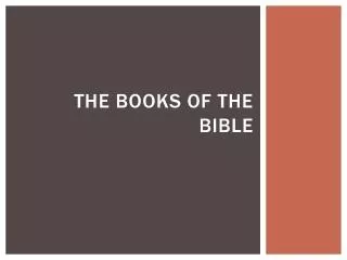THE BOOKS OF THE BIBLE