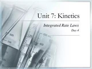 Unit 7: Kinetics