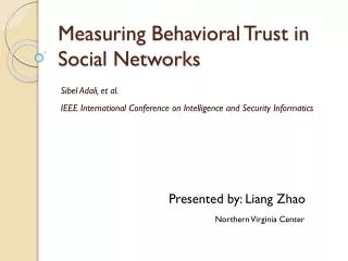 Measuring Behavioral Trust in Social Networks