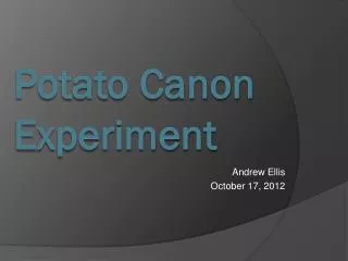 Potato Canon Experiment