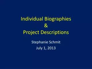 Individual Biographies &amp; Project Descriptions