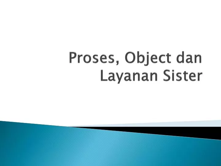 proses object dan layanan sister