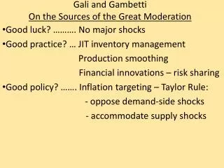 Gali and Gambetti On the Sources of the Great Moderation