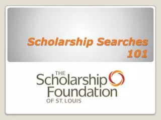 Scholarship Searches 101
