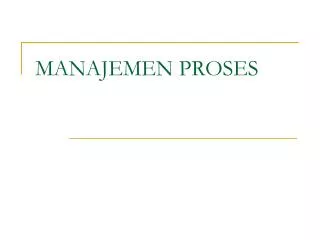 manajemen proses