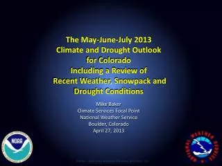 The May-June-July 2013 Climate and Drought Outlook for Colorado Including a Review of