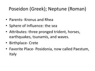 Poseidon (Greek); Neptune (Roman)