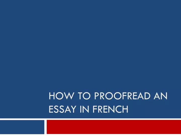 how to proofread an essay in french